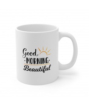 Good Morning Beautiful Ceramic Coffee Mug Beautiful Boss Lady Friend Daughter Girlfriend Sister Mom Tea Cup